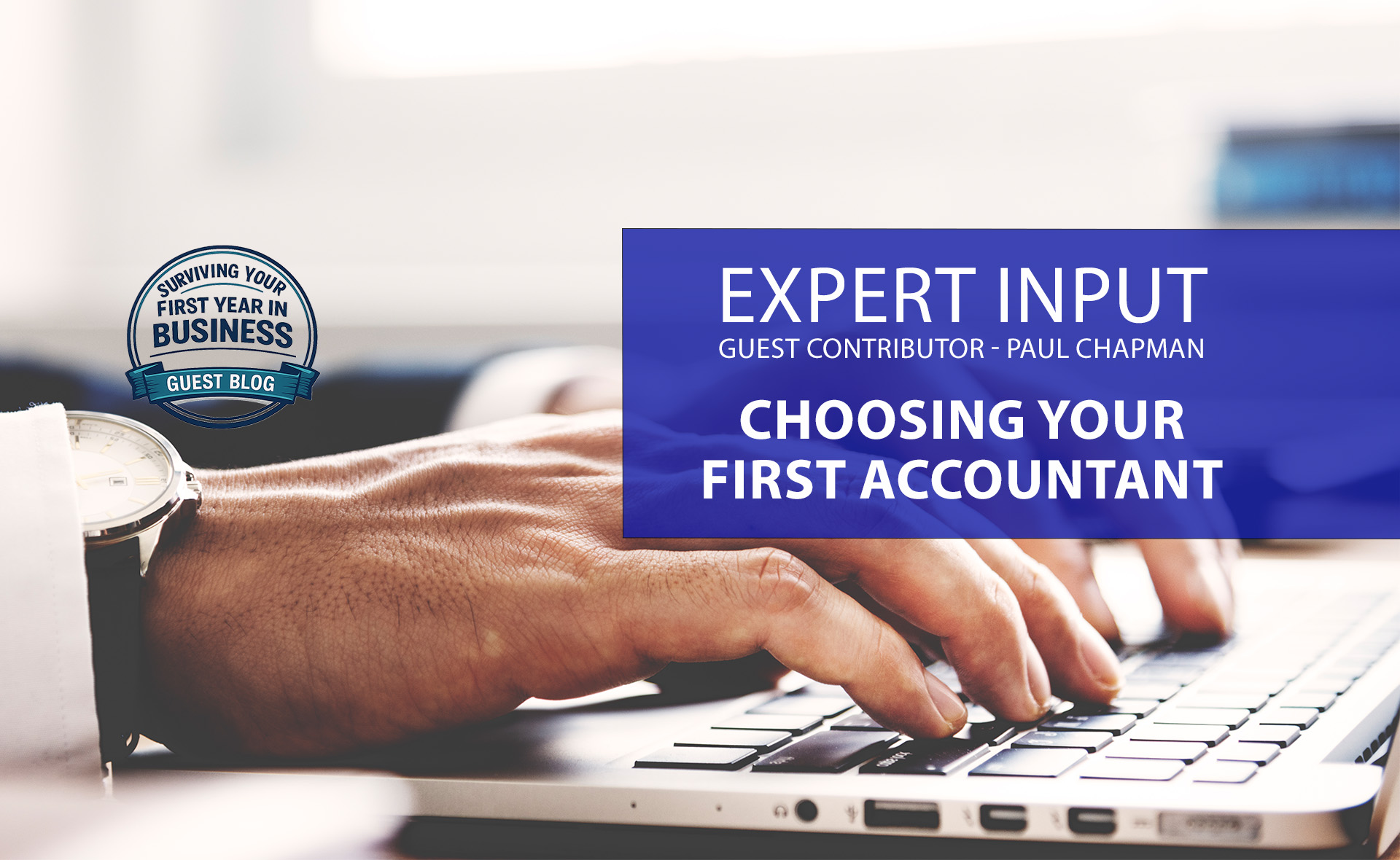 There is a lot to think about when it comes to getting the right person to deal with your accounts, particularly in that first, highly vulnerable twelve months. In this guest article, Paul Chapman from CBS accountants gives you some insight into how to choose the right accountant for you and your business.&nbsp; 